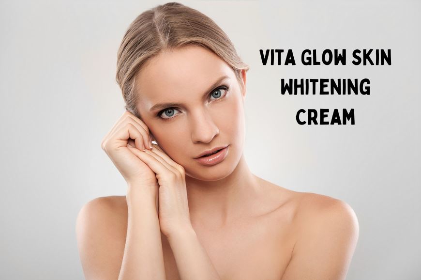 How to Maximize the Results of Vita Glow Skin Whitening Cream